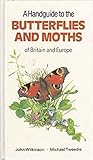 A Handguide To The Butterflies And Moths Of Britain and Europe (Nature Handguides)
