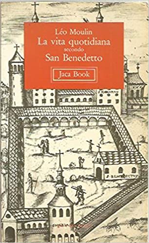 La Vita Quotidiana Secondo San Benedetto (Paperback)