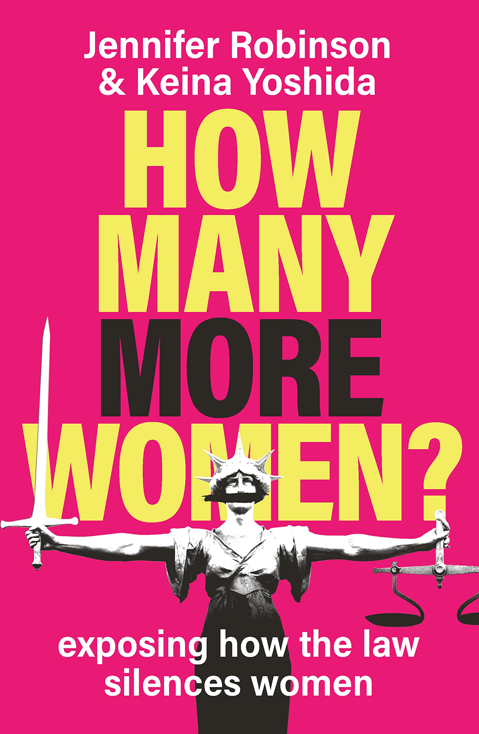 How Many More Women?: Exposing how the law silences women (Kindle Edition)