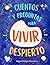 CUENTOS Y PREGUNTAS PARA VIVIR DESPIERTO: reflexión y desarrollo personal de niños y adultos (Spanish Edition)