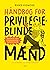Håndbog for privilegieblind...