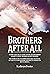 Brothers After All