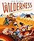 The Wilderness by Steve  McCarthy
