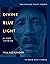 Divine Blue Light (For John...