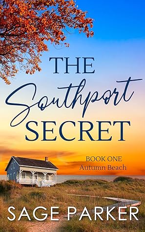 The Southport Secret (Autumn Beach Book 1) by Sage Parker