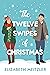 The Twelve Swipes of Christmas