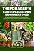 THE FORAGER’S HARVEST GUIDE...