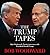 The Trump Tapes: Bob Woodward's Twenty Interviews with President Donald Trump