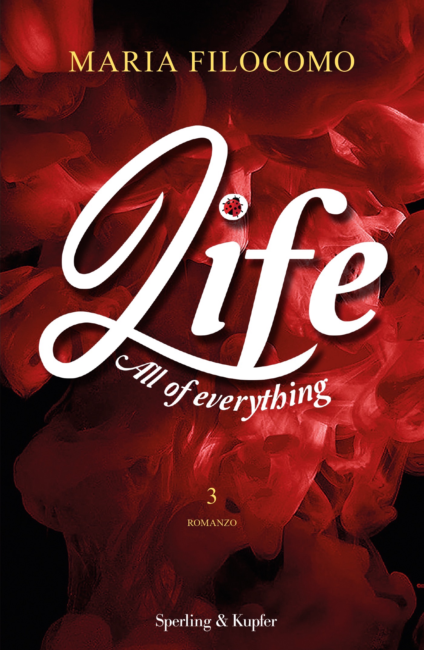 Life: All of everything (Life, #3)