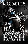 Bash: Wolf Warriors MC Book cover for Bash: Wolf Warriors MC