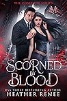 Scorned by Blood:...