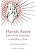 Themis Aurea: Laws of the Fraternity of the Rosy Cross