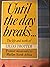 Until the Day Breaks: Life and Work of Lilias Trotter