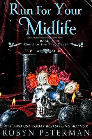 Run for Your Midlife (Good to the Last Death #9)
