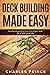 Deck Building Made Easy by Charles Prince