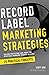 Record Label Marketing Stra...