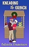 Kneading the Grinch by N a