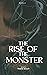 The Rise of the Monster