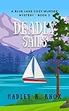 Deadly Sails by Hadley K. Knox