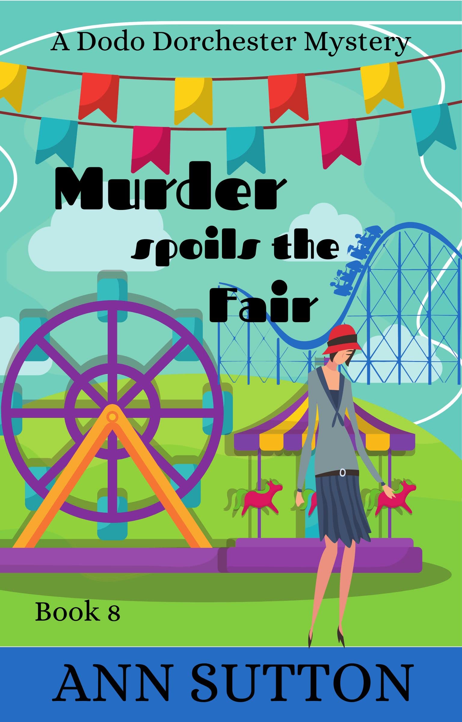 Murder Spoils the Fair (A Dodo Dorchester Mystery Book 8)