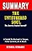 SUMMARY OF THE UNTETHERED SOUL: The Journey Beyond Yourself By Michael A. Singer, Peter Berkrot, et al. - A Novel Approach to Getting Through Books More Quickly