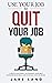 Use Your Job To Quit Your Job by Jake Lang
