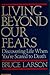 Living Beyond Our Fears