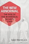 The New Abnormal: The Rise of the Biomedical Security State Book cover for The New Abnormal: The Rise of the Biomedical Security State
