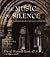 The Music of Silence by David Steindl-Rast