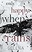 Only Happy When It Rains (A...