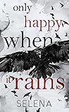Only Happy When It Rains (A Murder of Crows #2) Book cover for Only Happy When It Rains (A Murder of Crows #2)