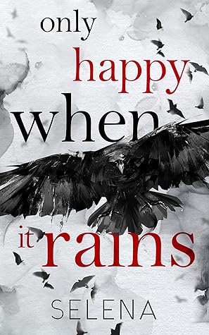 Only Happy When It Rains (A Murder of Crows #2)