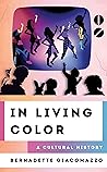 In Living Color: A Cultural History In Living Color: A Cultural History