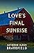 Love's Final Sunrise