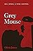 Grey Mouse: Sex, Space, & Mind Control