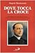 Dove tocca la croce by Angelo Montonati