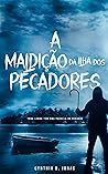 A Maldição da Ilha dos Pecadores by Cynthia D. Jonas