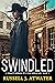 Swindled by Russell J. Atwater