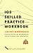IOS SKILLED PRACTICE WORKBOOK