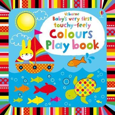 Colours Playbook (Baby's Very First Touchy-Feely)