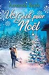 Un Geek pour Noël (French Edition)