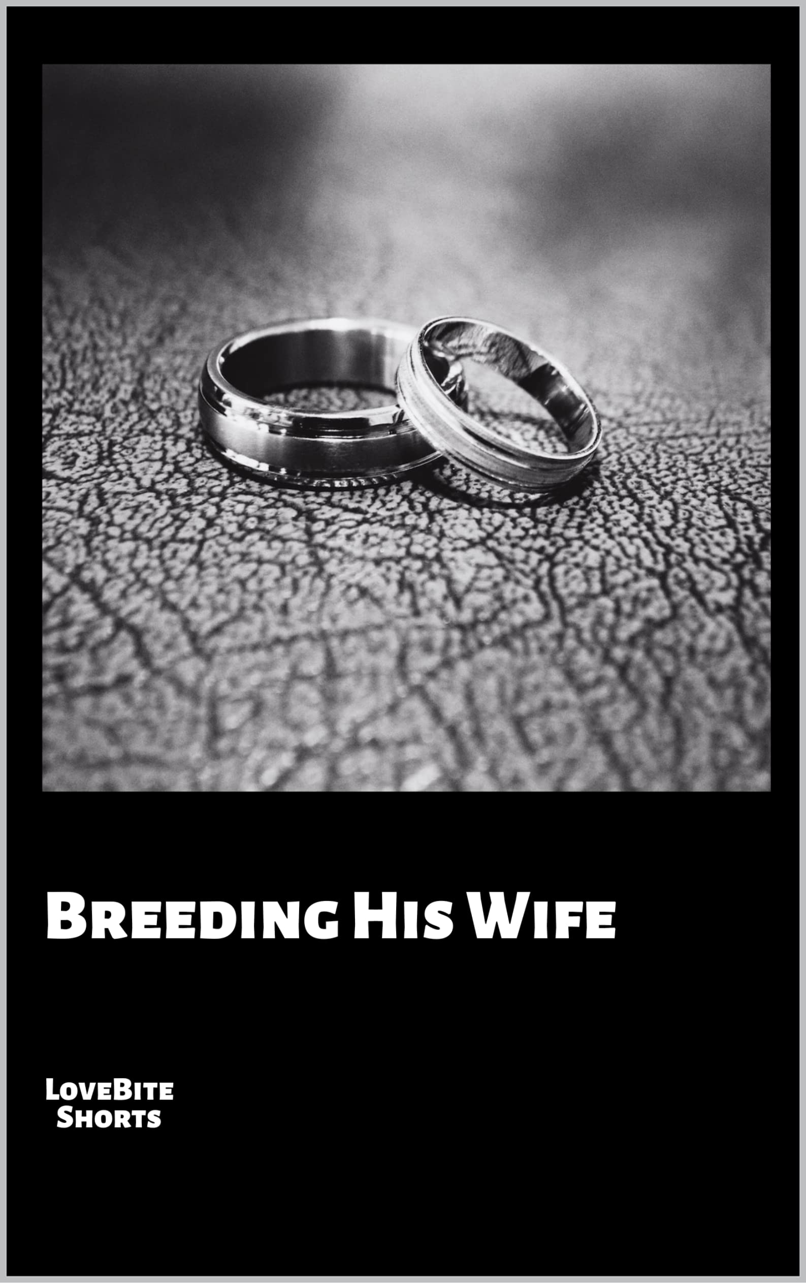 Breeding His Wife (Breeding Her - The Dark Edition Book 1)