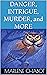 DANGER, INTRIGUE, MURDER, a...