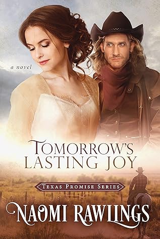 Tomorrow's Lasting Joy (Texas Promise, #5)