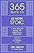365 Ways to be More Stoic: ...