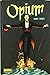 OPIUM (Spanish Edition)