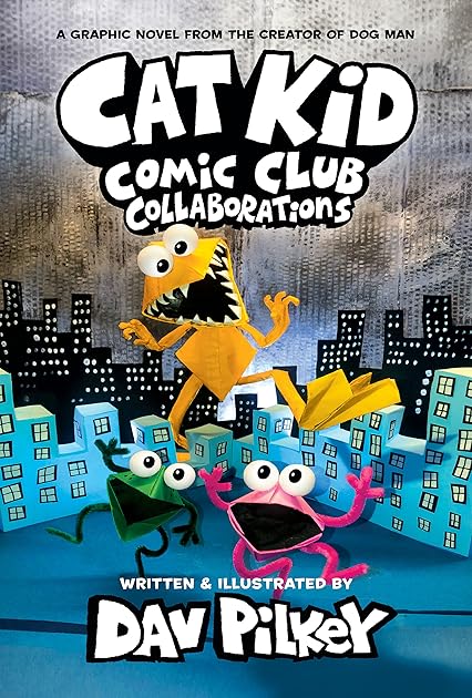Cat Kid Comic Club: Collaborations (Cat Kid Comic Club, #4)