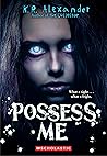 Possess Me