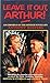 Leave It Out, Arthur: The Minder Series - Minder- Minder Back Again- Minder Yet Again
