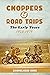 Choppers & Road Trips: The ...
